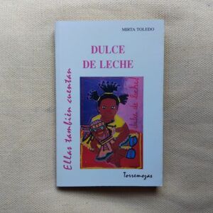 Dulce de leche, de Mirta Toledo