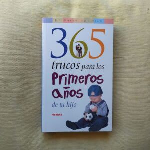 365 trucos para los primeros años de tu hijo, de Dr. Julian Orenstein