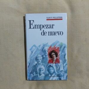 Empezar de nuevo, de Nancy Pelletier