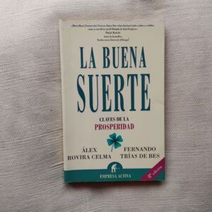 La buena suerte. Claves de la prosperidad