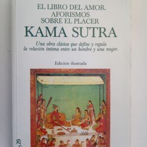 Kama Sutra. El libro del amor. Aforismos sobre el placer, de Mallanaga Vatsyayana