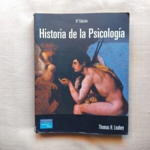 Historia de la psicología. Principales corrientes del pensamiento psicológico, de Thomas H. Leahey
