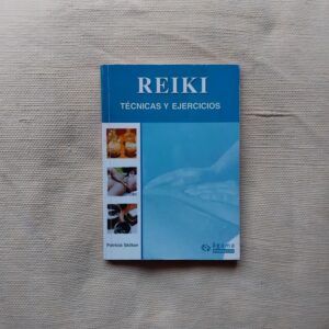 Reiki. Técnicas y ejercicios, de Patricia Skilton