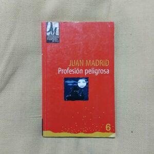 Profesión peligrosa, de Juan Madrid