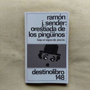 Orestíada de los pingüinos. Bajo el signo de Piscis, de Ramón J. Sender