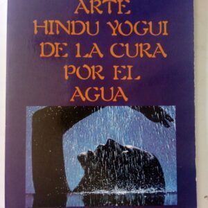 Arte hindú yogui de la cura por el agua, de Yogui Ramacharaka