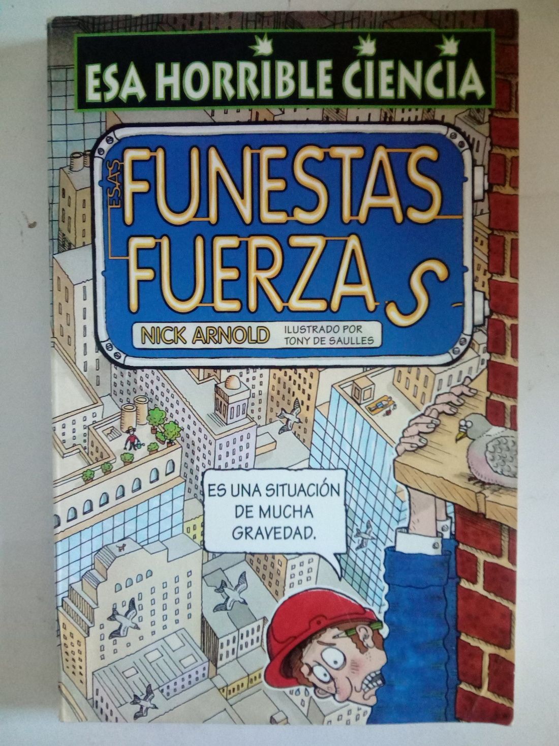 Esa horrible ciencia 4. Esas funestas fuerzas, de Nick Arnold