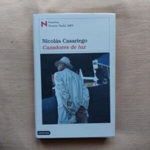 Cazadores de luz, de Nicolás Casariego