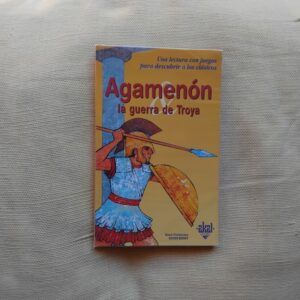 Agamenón. La Guerra de Troya, de Anne-Catherine Vivet-Rémy