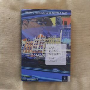 Las vidas ajenas, de José Ovejero