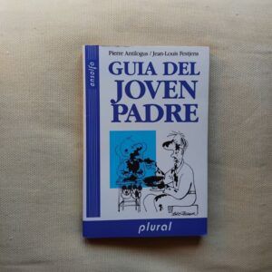 Guía del joven padre, de Pierre Antilogus / Jean-Louis Festjens