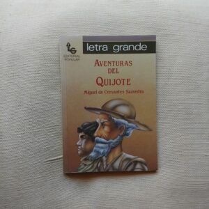 Aventuras del Quijote, de Miguel de Cervantes Saavedra