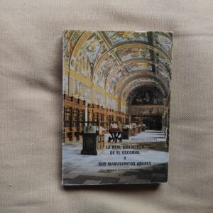 La Real Biblioteca de El Escorial y sus manuscritos árabes