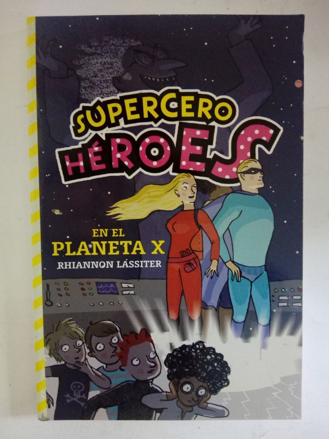 Supercero Héroes en el Planeta X, de Rhiannon Lassiter