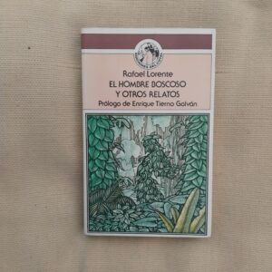 El hombre boscoso y otros relatos, de Rafael Lorente
