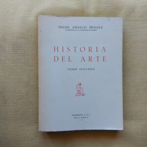 Historia del arte tomo segundo (II), de Diego Angulo Íñiguez
