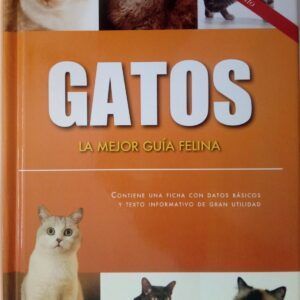Gatos. La mejor guía felina, de Emily Williams