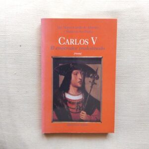 Carlos V. El emperador predestinado (Firmado y dedicado por el autor), de José Miguel Carrillo de Albornoz y Muñoz de San Pedro
