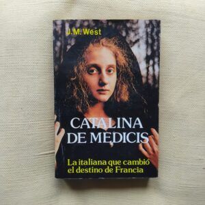 Catalina de Medicis, de J.M. West