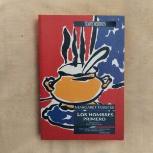 Los hombres primero, de Margaret Forster