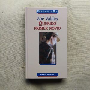 Querido primer novio, de Zoé Valdés