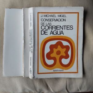 Conservación de las corrientes de agua, de J. Michael Migel