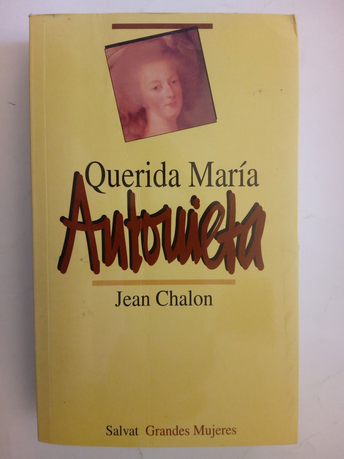 Querida María Antonieta, de Jean Chalon