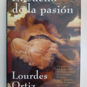 El sueño de la pasión, de Lourdes Ortiz