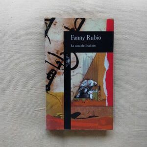 La casa del halcón, de Fanny Rubio