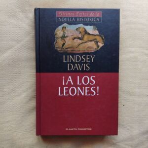 ¡A los leones! (Serie Marco Didio Falco X), de Lindsey Davis