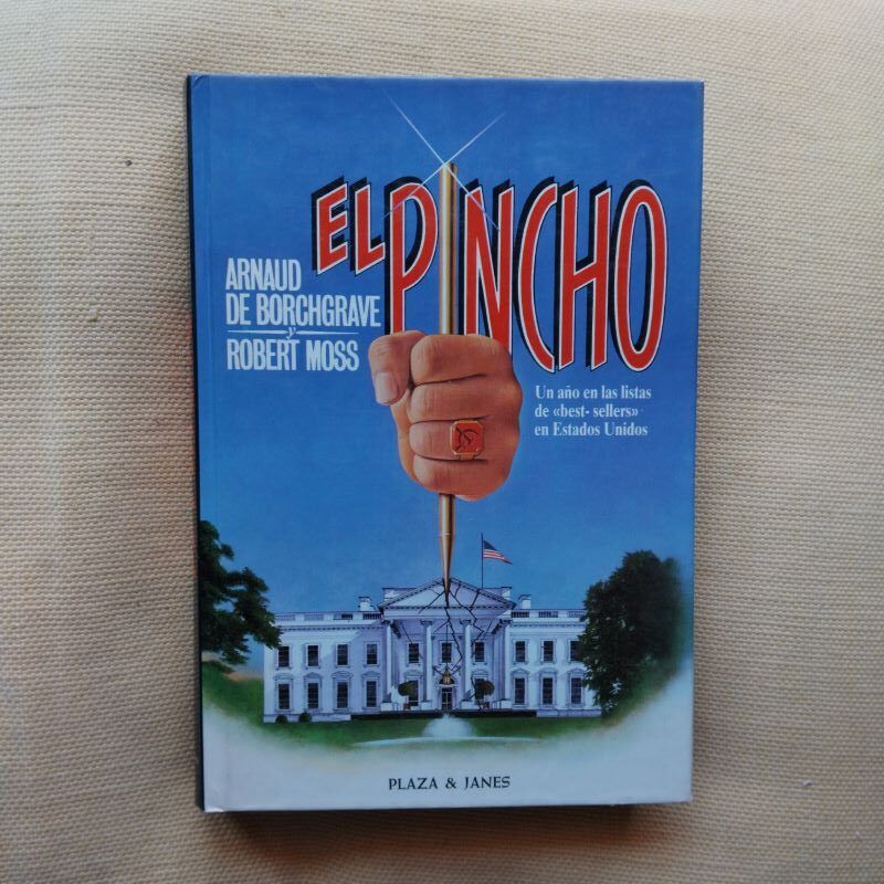 El pincho, de Arnaud de Borchgrave y Robert Moss
