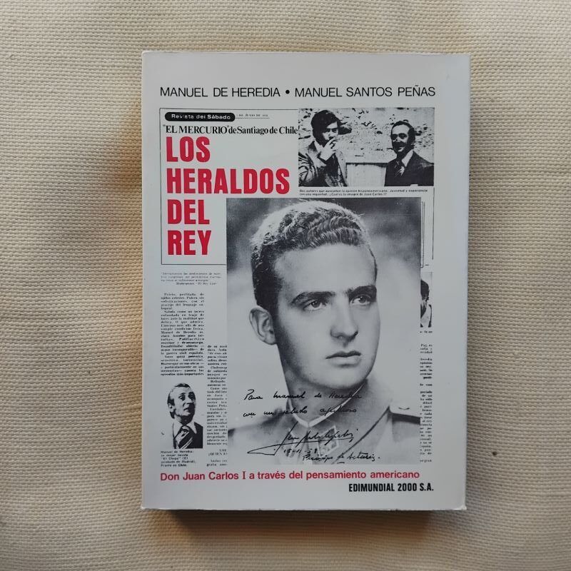 Los heraldos del rey. Don Juan Carlos I a través del pensamiento americano, de Manuel de Heredia y Manuel Santos Peñas