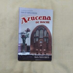 Azucena de noche (La novela de Amar en tiempos revueltos), de Adolfo Puerta Martín