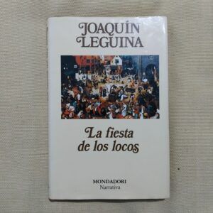 La fiesta de los locos, de Joaquín Leguina