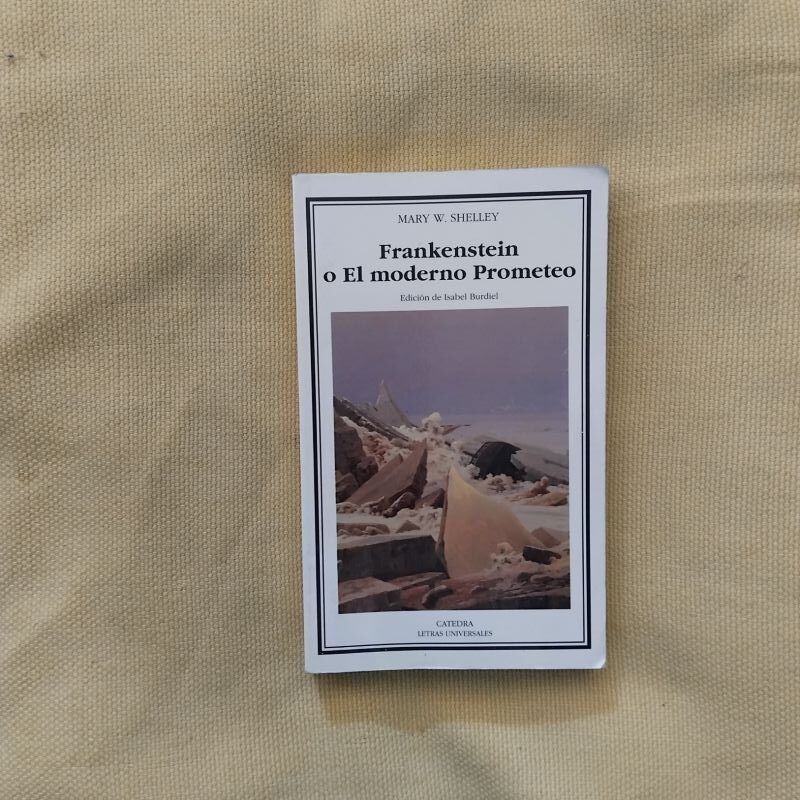 Frankenstein o El moderno Prometeo, de Mary W. Shelley