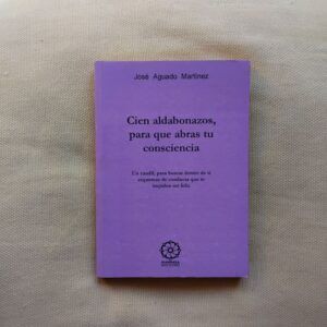 Cien aldabonazos, para que abras tu consciencia, de José Aguado Martínez
