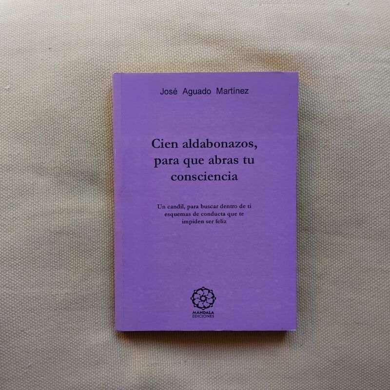 Cien aldabonazos, para que abras tu consciencia, de José Aguado Martínez