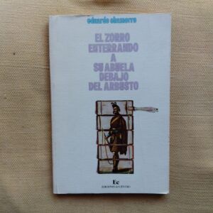 El zorro enterrando a su abuela debajo del arbusto, de Eduardo Chamorro