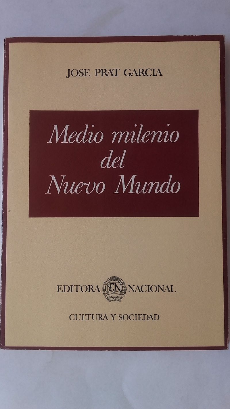Medio milenio del nuevo mundo, de José Prat García