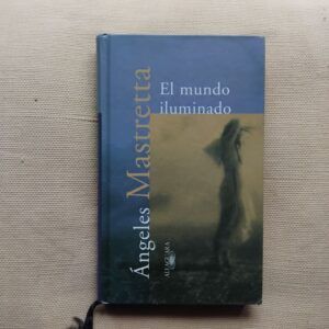 El mundo iluminado, de Ángeles Mastretta