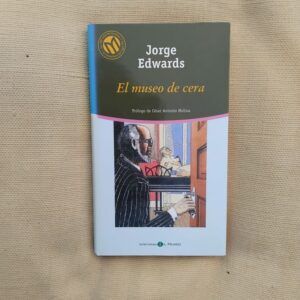 El museo de cera, de Jorge Edwards