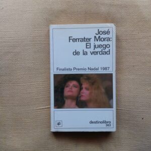 El juego de la verdad, de José Ferrater Mora