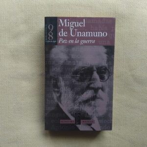 Paz en la guerra, de Miguel de Unamuno