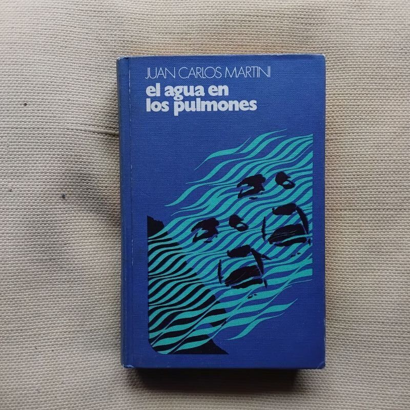 El agua en los pulmones / Los asesinos las prefieren rubias, de Juan Carlos Martini