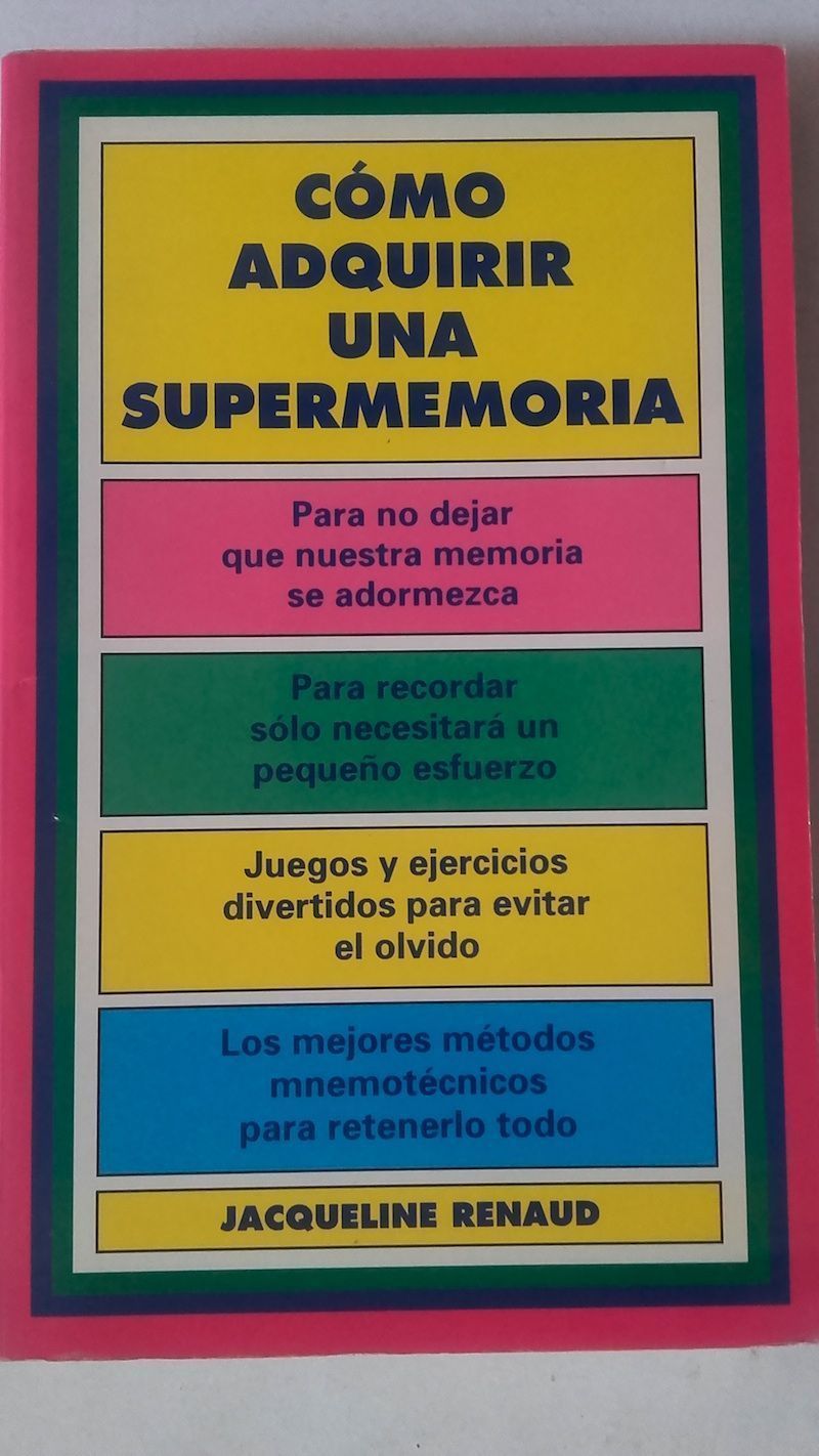 Cómo adquirir una supermemoria, de Jacqueline Renaud