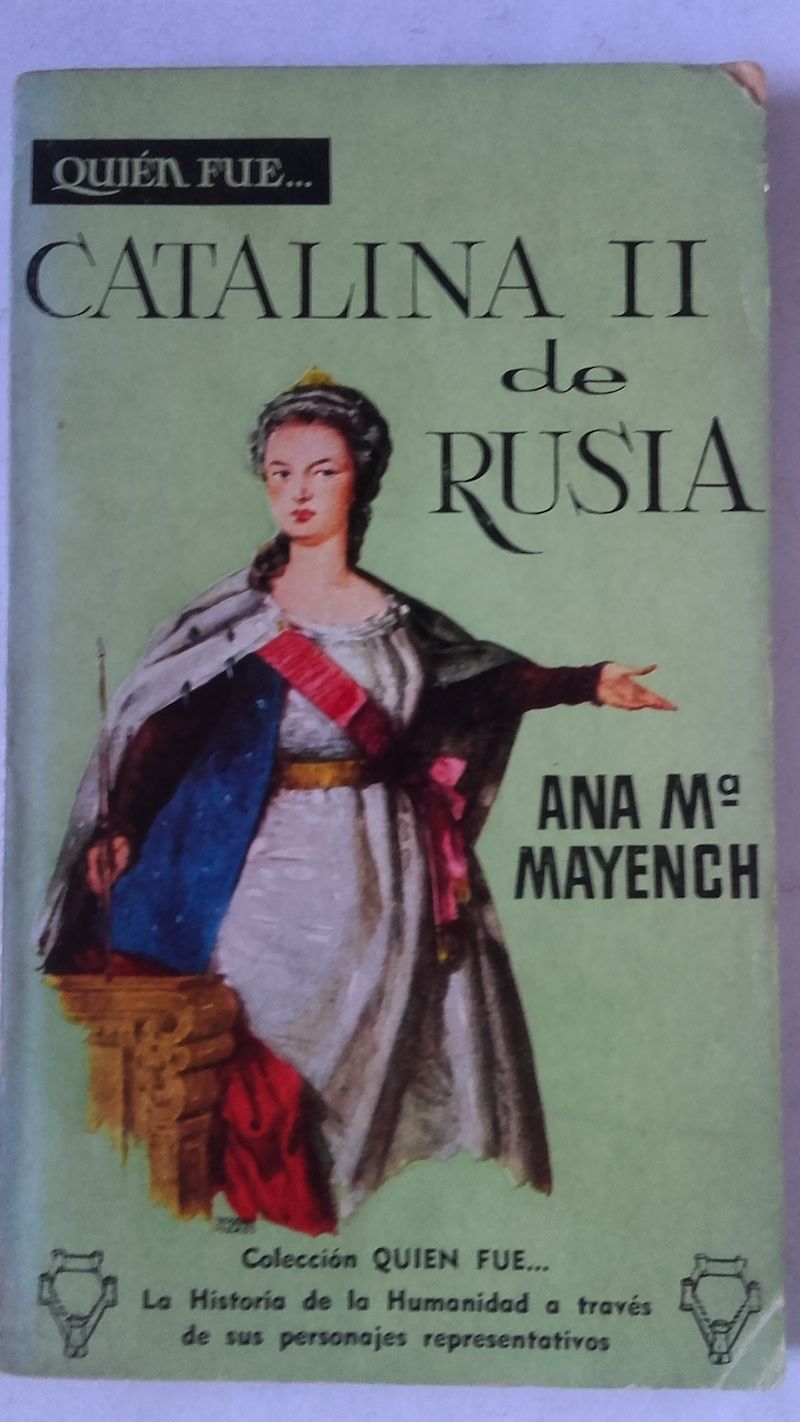 Quién fue Catalina II de Rusia, de Ana Mª Mayench