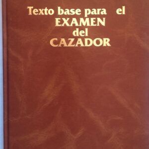 Texto base para el examen del cazador