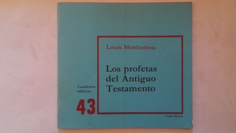 Los profetas del Antiguo Testamento, de Louis Monloubou