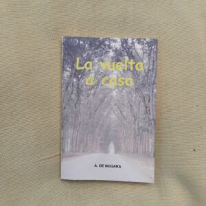 La vuelta a casa. Firmado y dedicado por la autora, de A. de Nogara