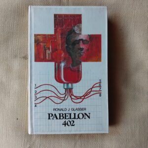 Pabellón 402, de Ronald J. Glasser